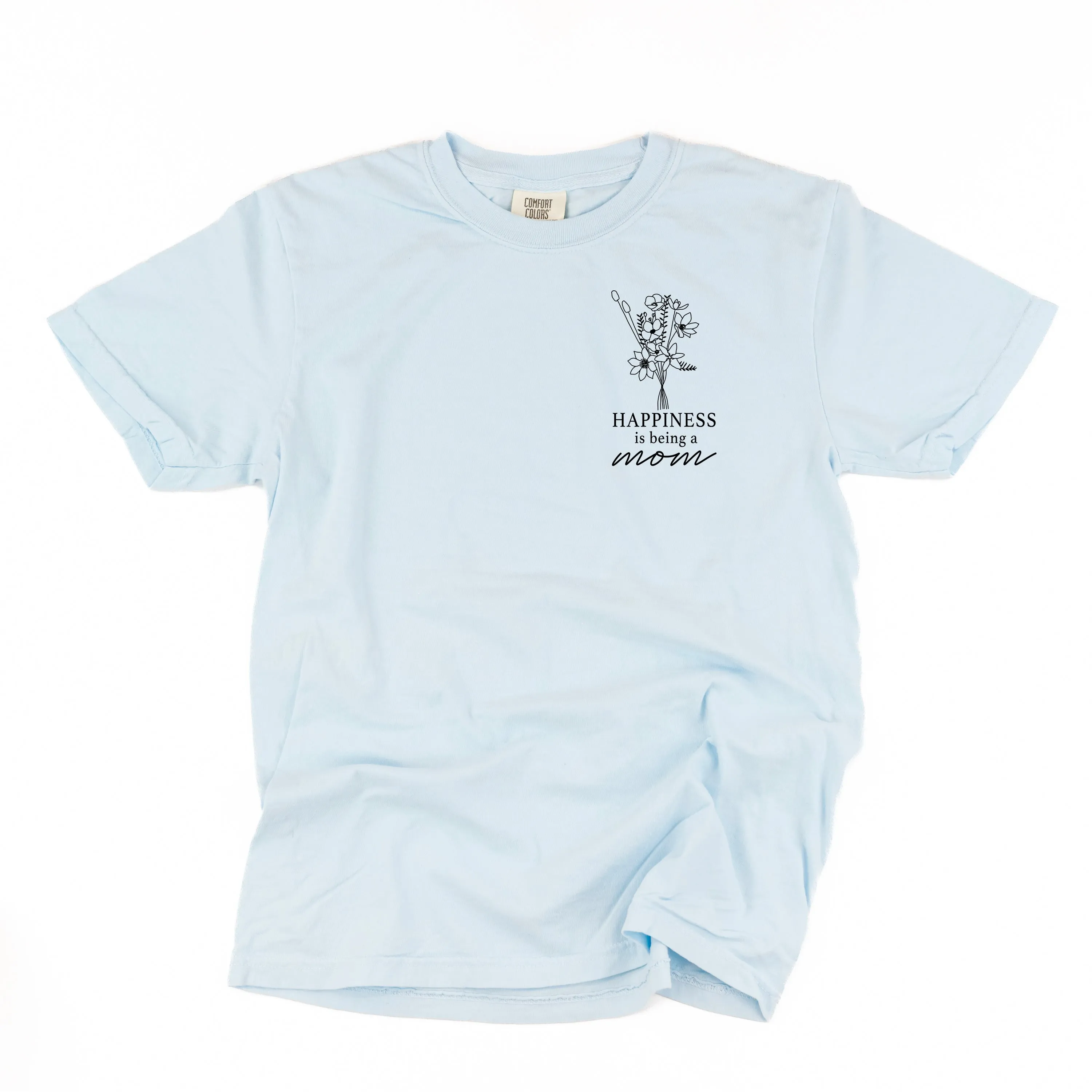 Bouquet Style - Happiness is Being a MOM - SHORT SLEEVE COMFORT COLORS TEE